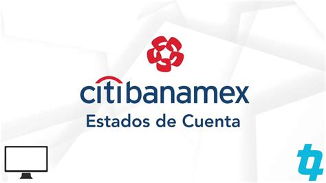 Como Sacar Estados De Cuenta Banamex Image To U