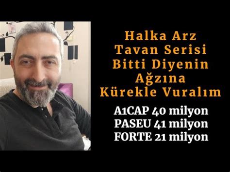 Halka Arz Tavan Serisi Bitti Diyenlerin Ağzına Kürekle Vurun forte