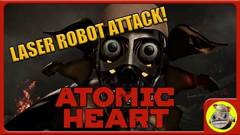 Atomic Heart Laser Bot Attack Youtube