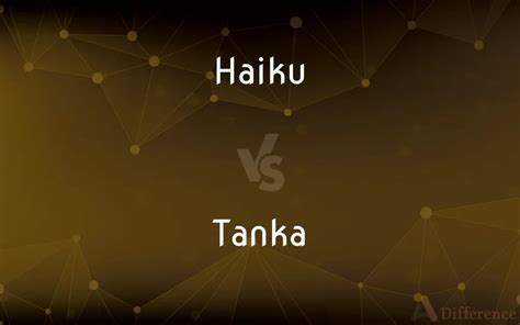 Haiku vs. Tanka — What’s the Difference?