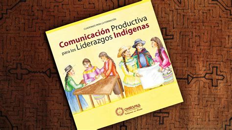 Comunicación productiva para los liderazgos chirapaq org pe