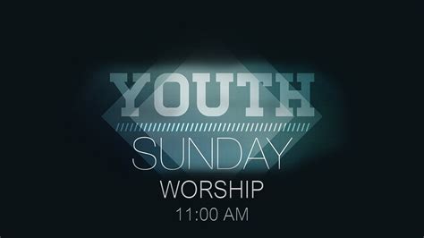 Youth Sunday Worship Service