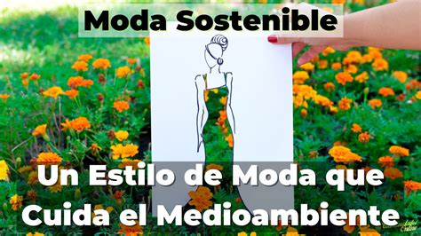 Moda Sostenible Que Cuida El Medioambiente