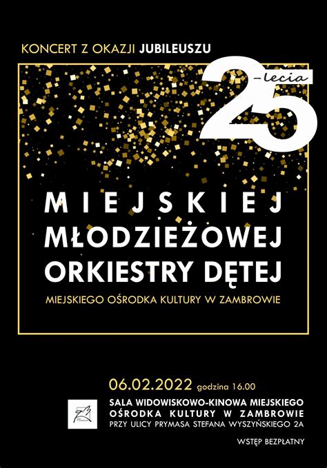 Koncert Z Okazji Jubileuszu Lecia Miejskiej M Odzie Owej Orkiestry