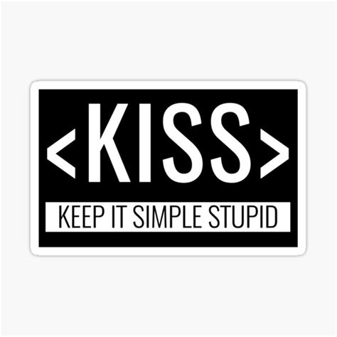 Keep It Simple Stupid Kiss Principle Sticker For Sale By