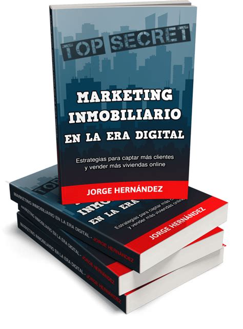 Marketing Inmobiliario En La Era Digital Jorge Hernández