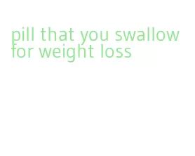 Fda Approved Non Prescription Weight Loss Pills Swallow Pill For