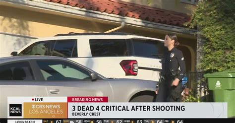 Beverly Crest Fatal Shooting 3 Dead 4 Critical Cbs Los Angeles