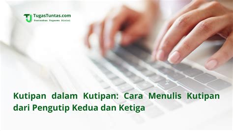 Kutipan Dalam Kutipan Cara Menulis Kutipan Dari Pengutip Kedua Dan