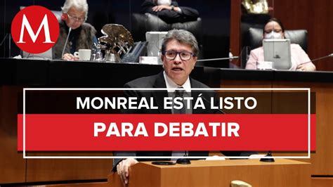 Monreal se declara dispuesto a debatir con Sheinbaum Ebrard y Adán