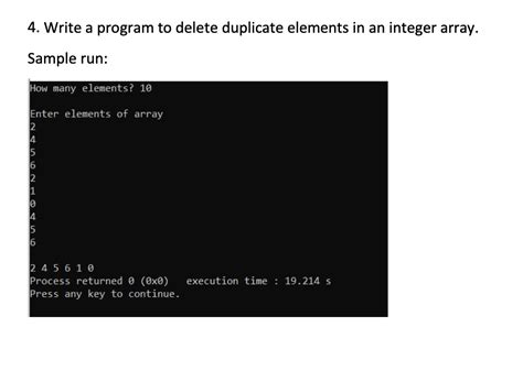 Solved Write A C Program To Delete Duplicate Elements In Chegg