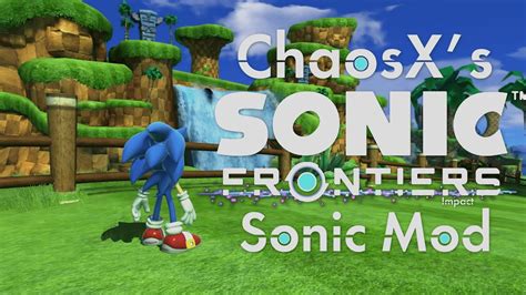 ChaosX S Sonic Frontiers Impact Sonic Mod Sonic Generations Mods