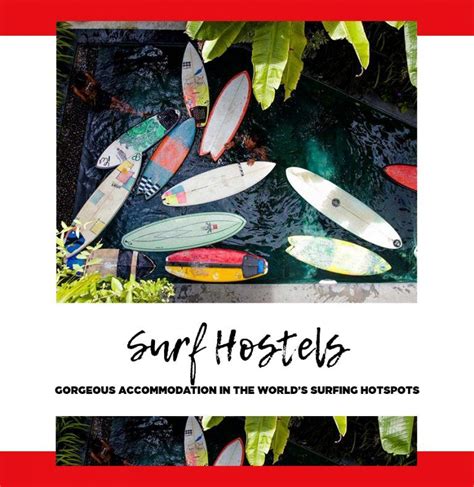 20 Surf Hostels So Gorgeous Youll Want To Take Up Surfing