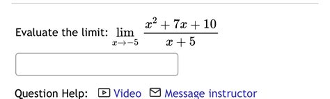 Solved Evaluate The Limit Limx→ 5x27x10x5question