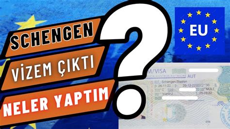 Schengen Vizesine Ba Vurum Onaylandi Avusturyaya Ayl K Ok Giri Li