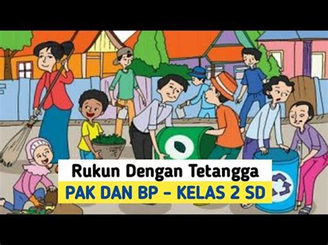 Rukun Dengan Tetangga Pak Dan Bp Kelas Sd Youtube