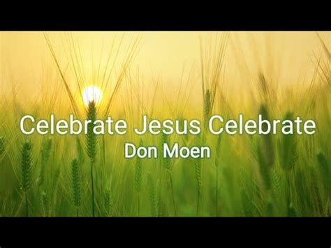 Celebrate Jesus Celebrate Lyrics Chords - Chordify