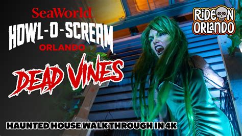 Dead Vines Howl O Scream Orlando At Seaworld Orlando Full