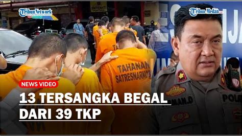 13 Tersangka Begal Dari 39 TKP Diringkus Polres Binjai Ini Modus