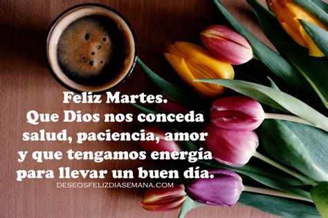 Frases De Feliz Martes Con Buenos Deseos Cristianos En Imágenes Imágenes Y Deseos Feliz Día De