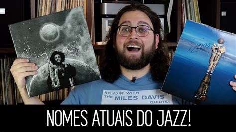 Artistas Atuais De Jazz Que Você Precisa Conhecer Youtube