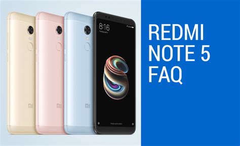 Redmi Note 5 FAQ - Specifications, Features and Everything You Need to ...