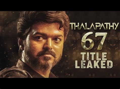 Breaking Thalapathy 67 Title Leaked இதவ Vijay Lokesh