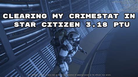 Getting Rid Of A Crimestat In Star Citizen Ptu Youtube