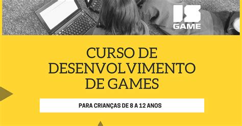 ISGAME Desenvolvimento de Games para Crianças Sympla