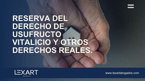 Reserva Del Derecho De Usufructo Vitalicio Y Otros Derechos Reales