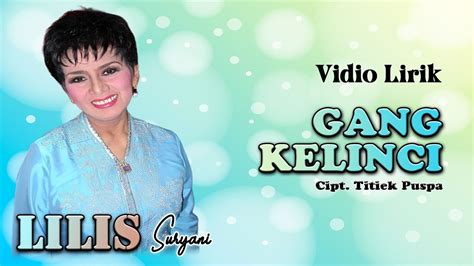 Lilis Suryani Gang Kelinci Video Lirik YouTube