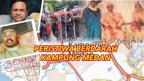 6 Peristiwa Berdarah Kampung Medan Youtube