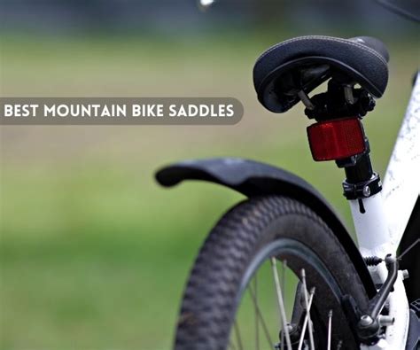 Saddle Up The Best Mountain Bike Saddles For Long Distance Rides