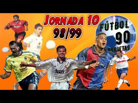 Resúmenes Primera División España Liga 98 99 Jornada 10 YouTube