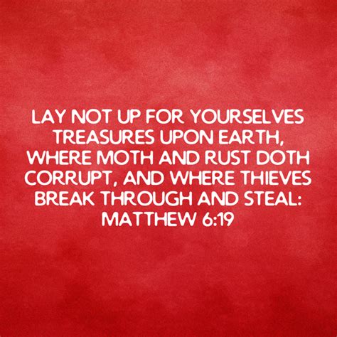 Matthew Lay Not Up For Yourselves Treasures Upon Earth Where Moth