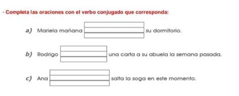 Completa Las Oraciones Con El Verbo Conjugado Que Corresponda