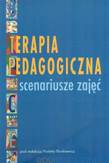 Terapia pedagogiczna Scenariusze zajęć Eduksiegarnia pl