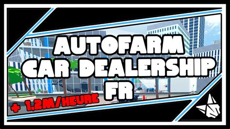 COMMENT AUTOFARM SUR CAR DEALERSHIP TYCOON YouTube