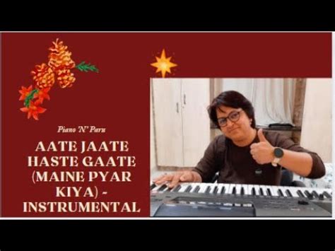 Aate Jaate Haste Gaate Maine Pyar Kiya Instrumental YouTube