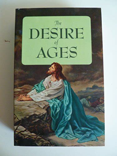 The Desire Of Ages Edition Reprint Ellen Gould Harmon White