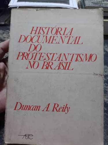 Livro Hist Ria Documental Do Protestantismo No Brasil Mercadolivre