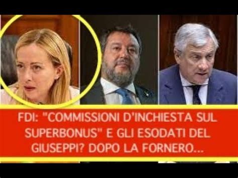 FDI COMMISSIONI D INCHIESTA SUL SUPERBONUS E GLI ESODATI DEL