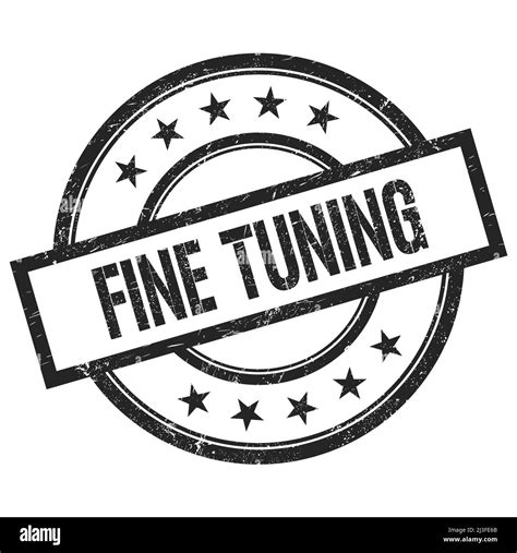 Fine Tuning Text Written On Black Round Vintage Rubber Stamp Stock