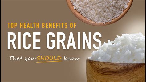 Top Health Benefits Of Rice Grains That You Should Know Youtube