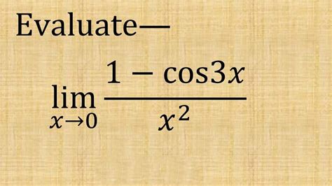 Evaluate Limx→0 1 Cos3xx2 Youtube