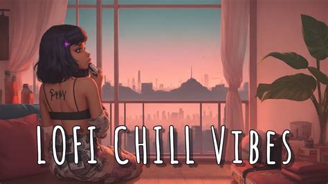 CHILLOUT Remix Lofi Bliss For Mellow Minds YouTube