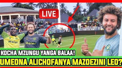 Live HUYU KOCHA MZUNGU WA YANGA BALAA KAGERA WANIGERIA WAMEISHAA