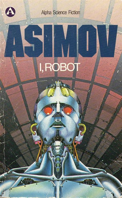 I Robot By Isaac Asimov Goodreads