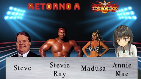 Retorno A Wcw Nitro Psx Stevie Ray Madusa Annie Mae Steve Youtube