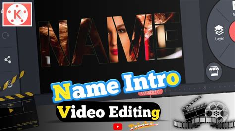 Name Intro Video Editing Professional Video Editing In Kinemaster